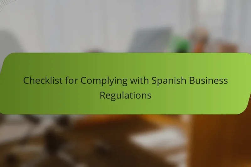 Checklist for Complying with Spanish Business Regulations