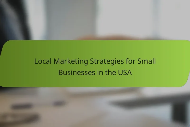 Local Marketing Strategies for Small Businesses in the USA