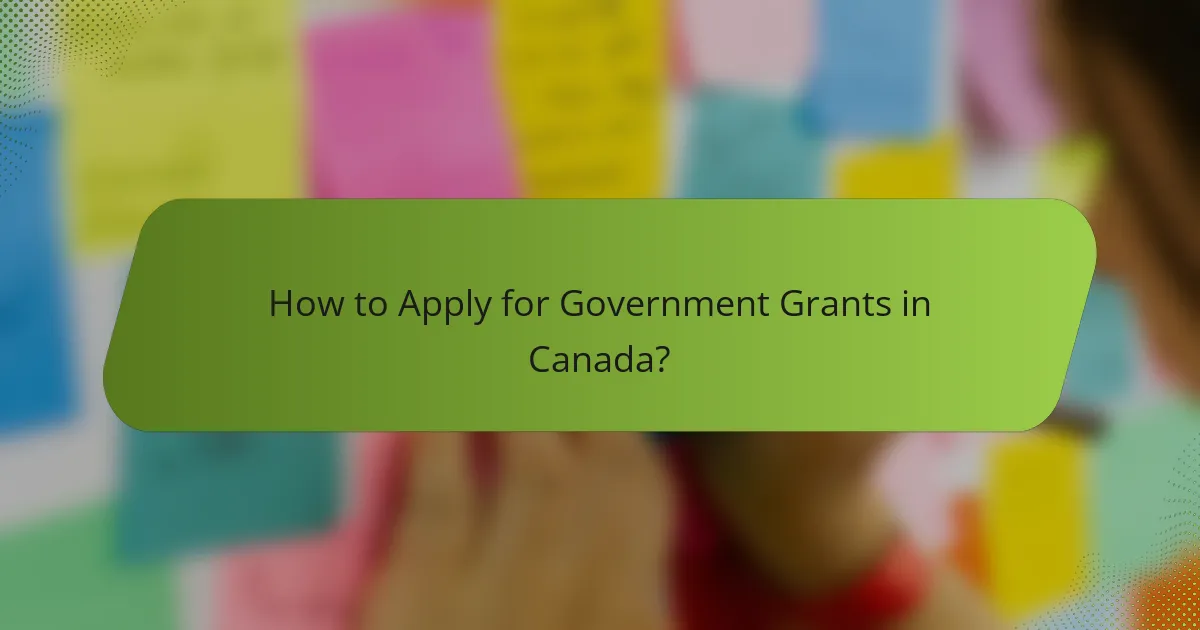 How to Apply for Government Grants in Canada?