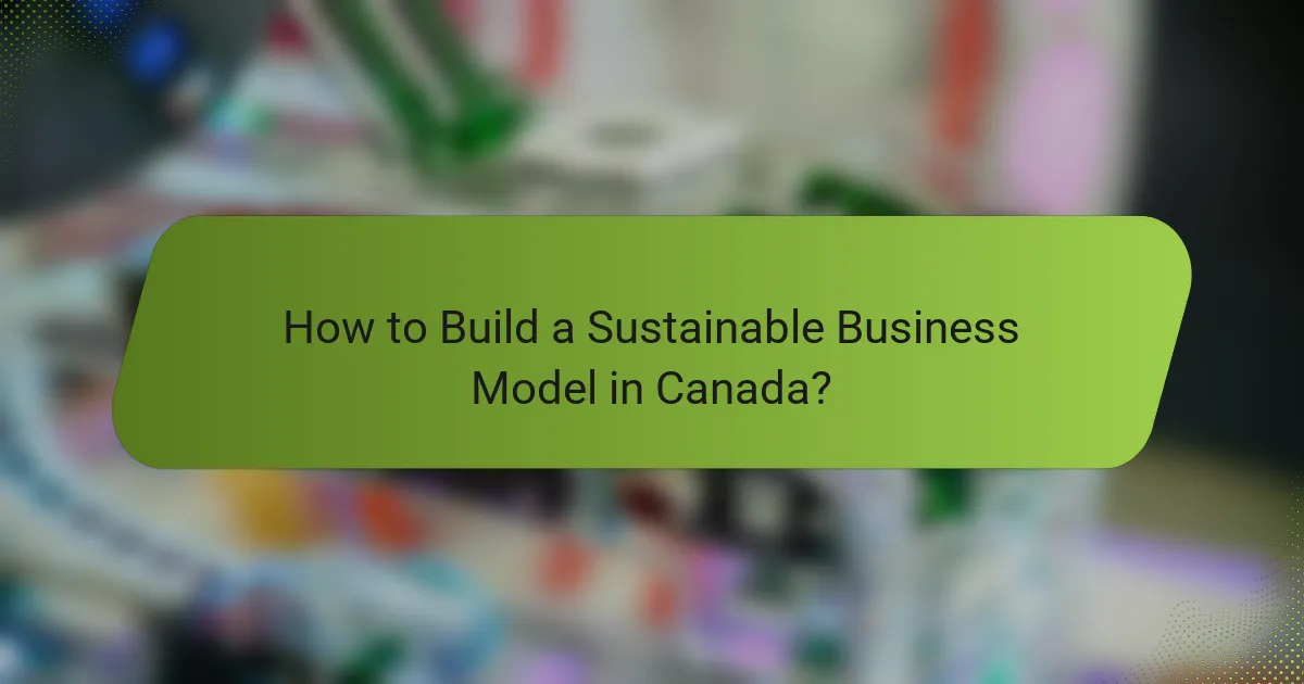 How to Build a Sustainable Business Model in Canada?