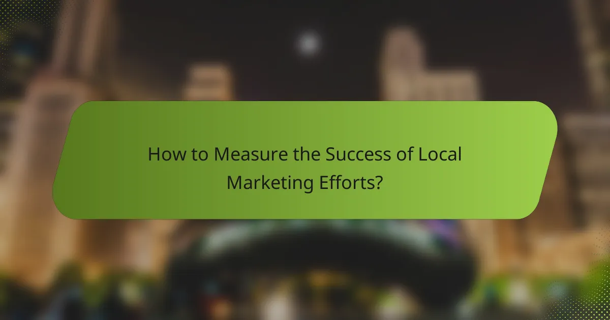 How to Measure the Success of Local Marketing Efforts?