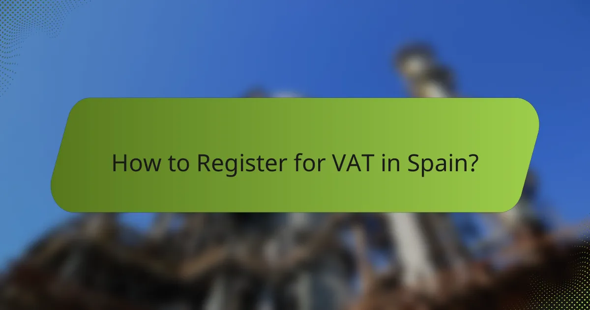 How to Register for VAT in Spain?
