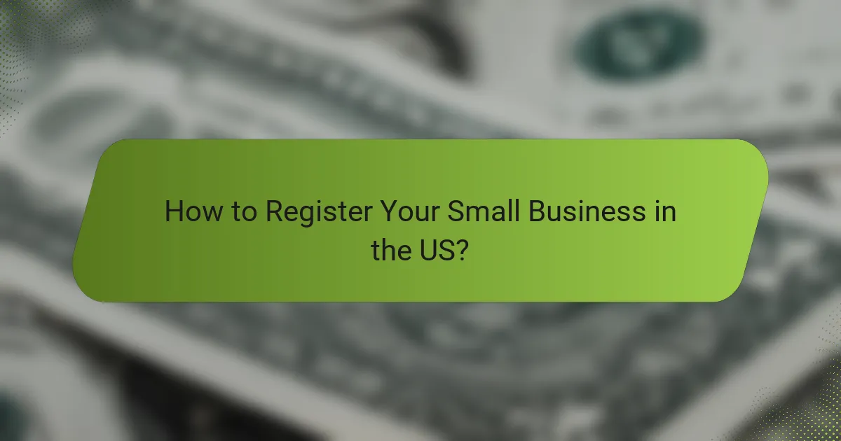 How to Register Your Small Business in the US?