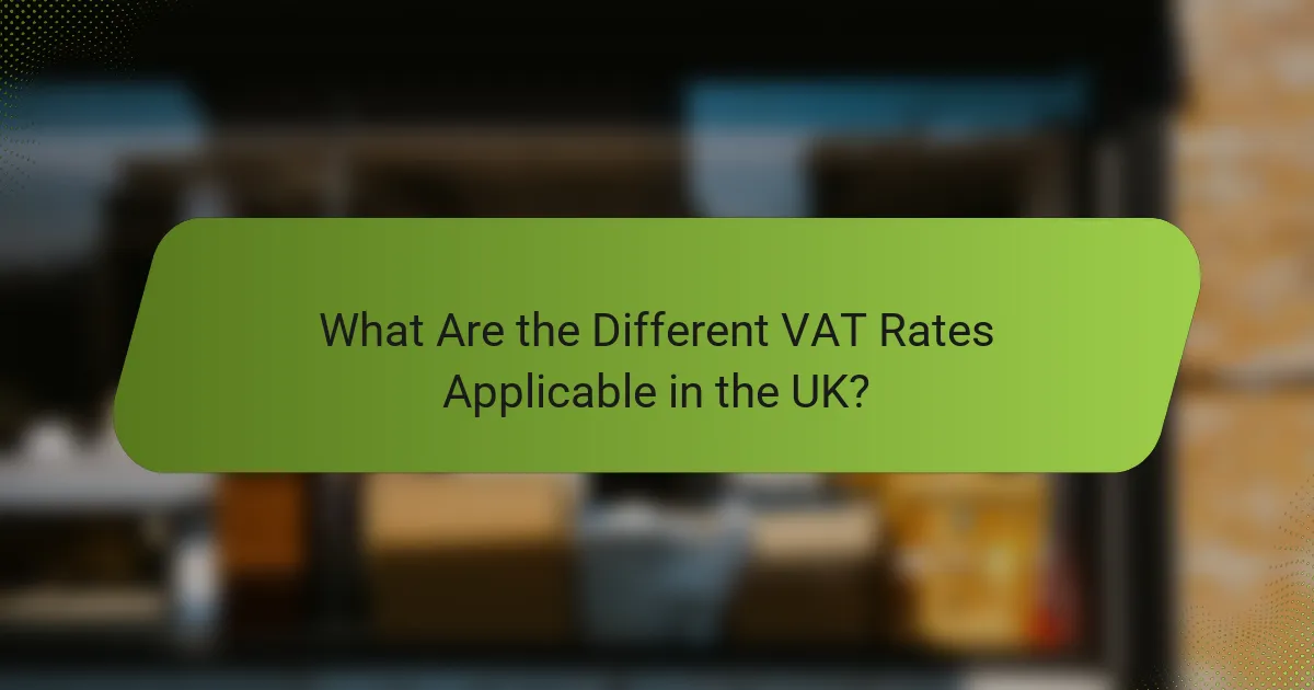 What Are the Different VAT Rates Applicable in the UK?