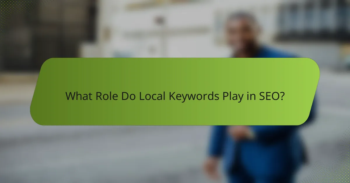 What Role Do Local Keywords Play in SEO?